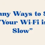 Your WiFi is Slow