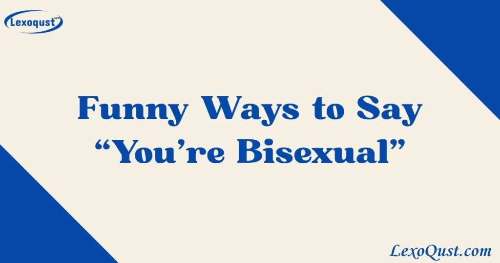 You’re Bisexual
