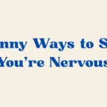 Youre Nervous