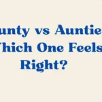 Aunty Vs Auntie