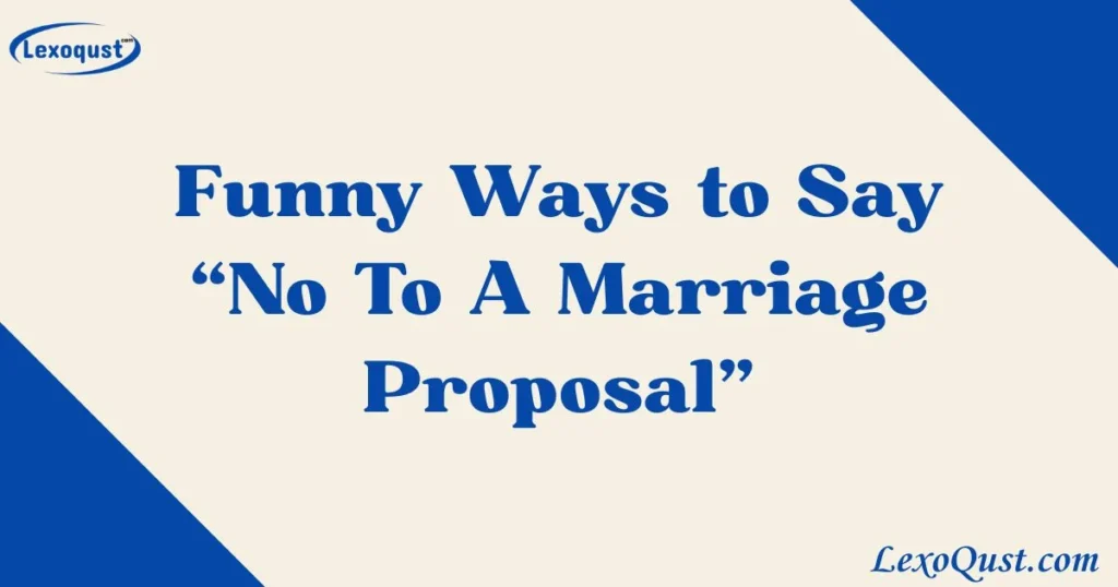No To A Marriage Proposal