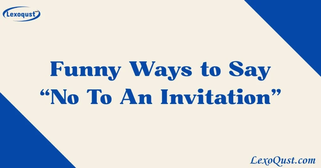 No To An Invitation