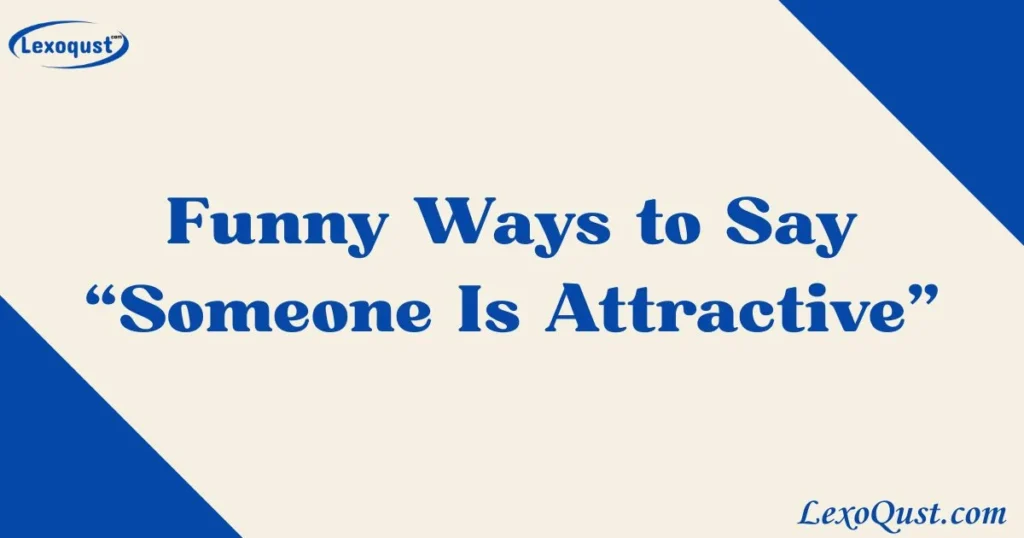 Someone Is Attractive