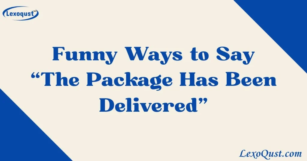 The Package Has Been Delivered