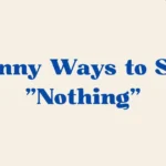 Ways To Say Nothing