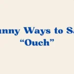 Ways To Say Ouch