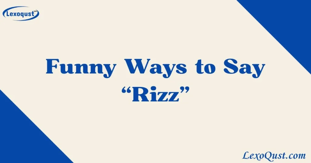Ways To Say Rizz