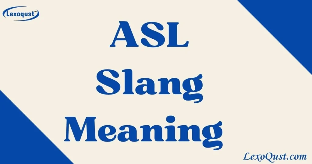 Asl Slang Meaning