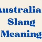 Australian Slang Meaning