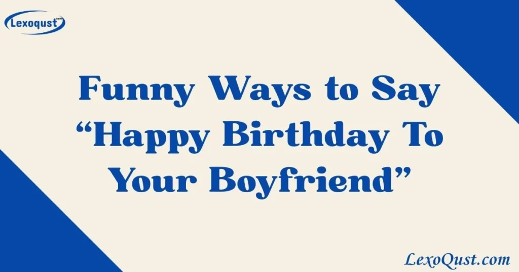 Happy Birthday To Your Boyfriend