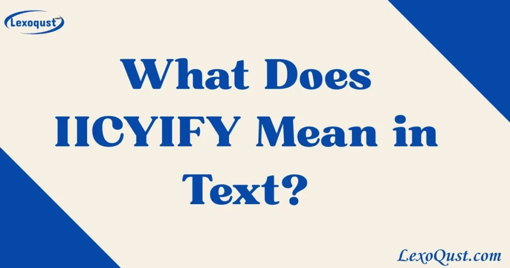 Iicyify Mean In Text