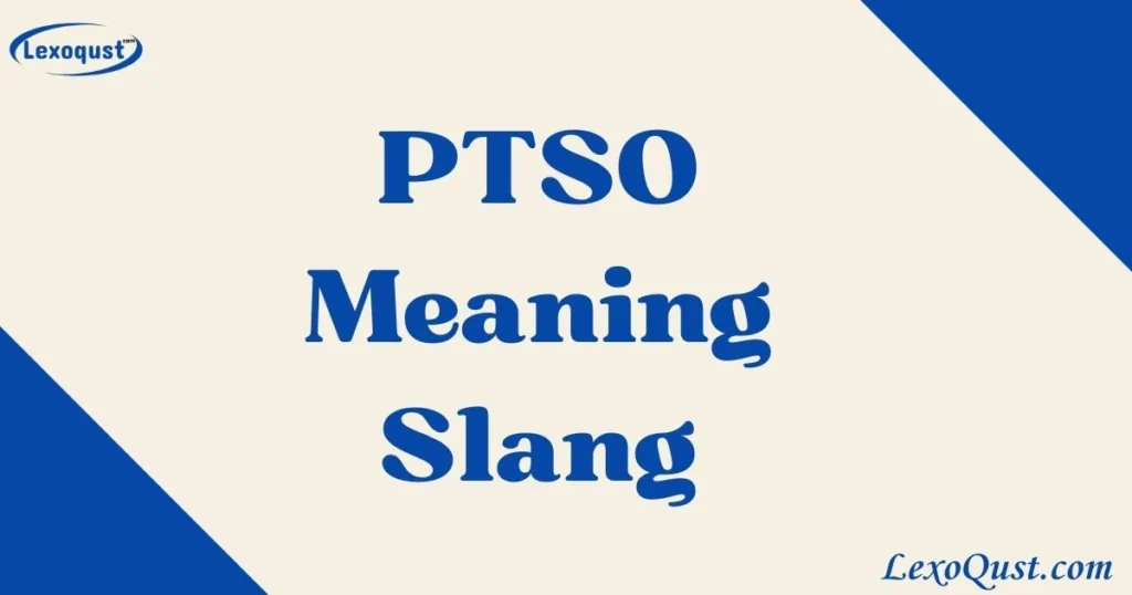 Ptso Meaning Slang