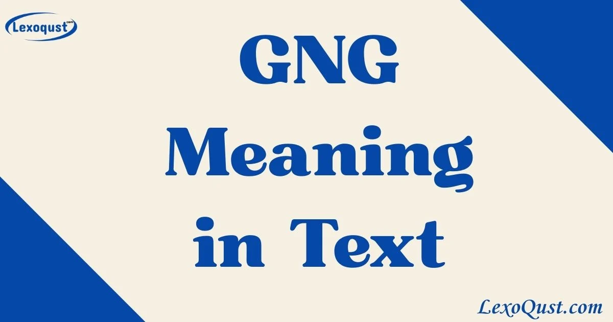 Gng Meaning In Text