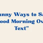 Good Morning Over Text