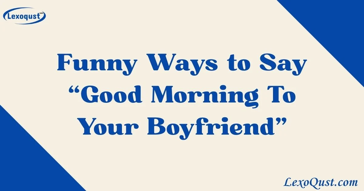 Good Morning To Your Boyfriend