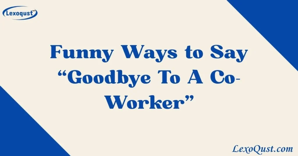 Goodbye To A Co Worker