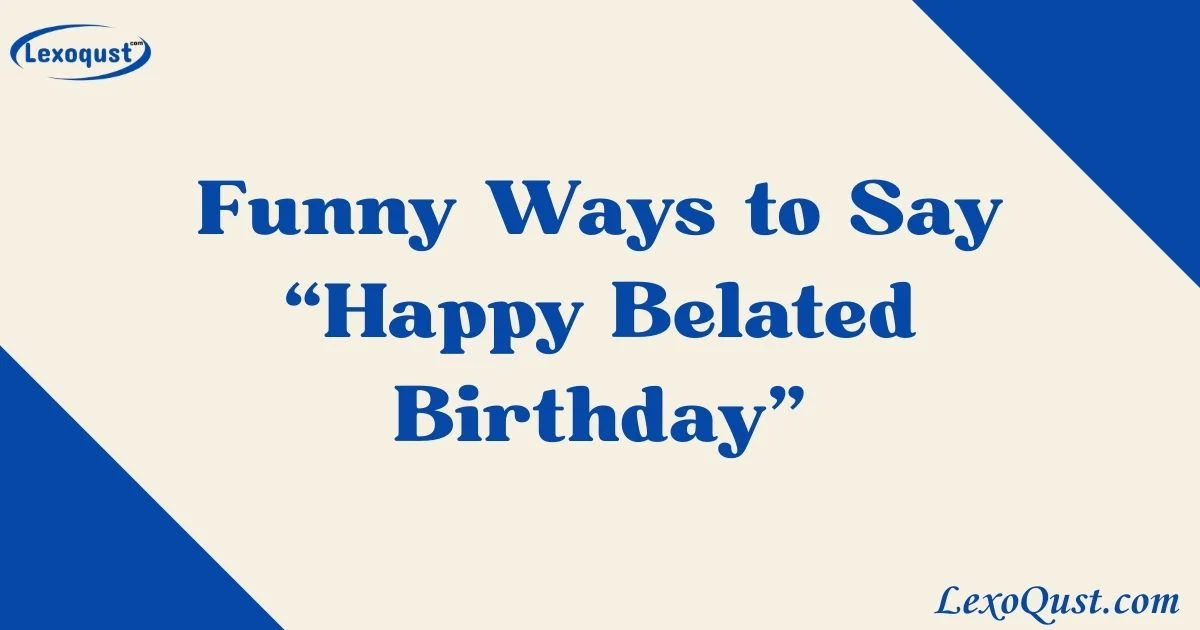 Happy Belated Birthday