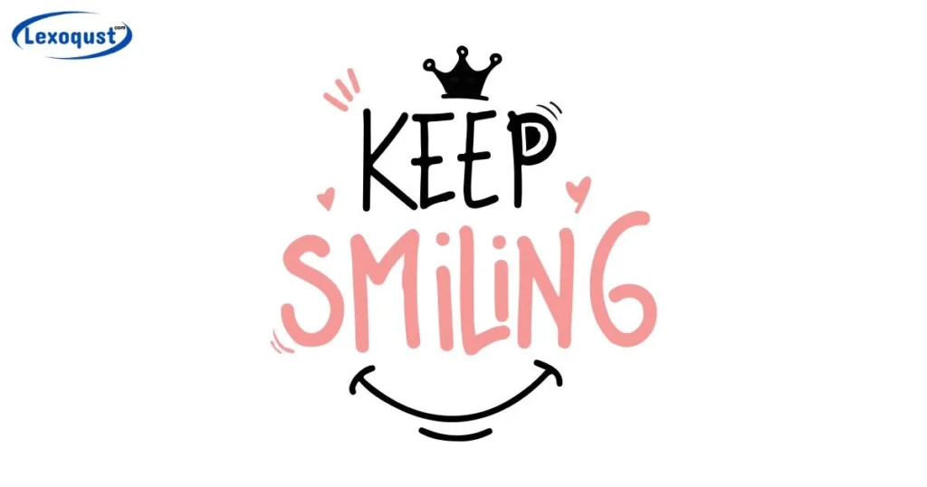 Keep Smiling