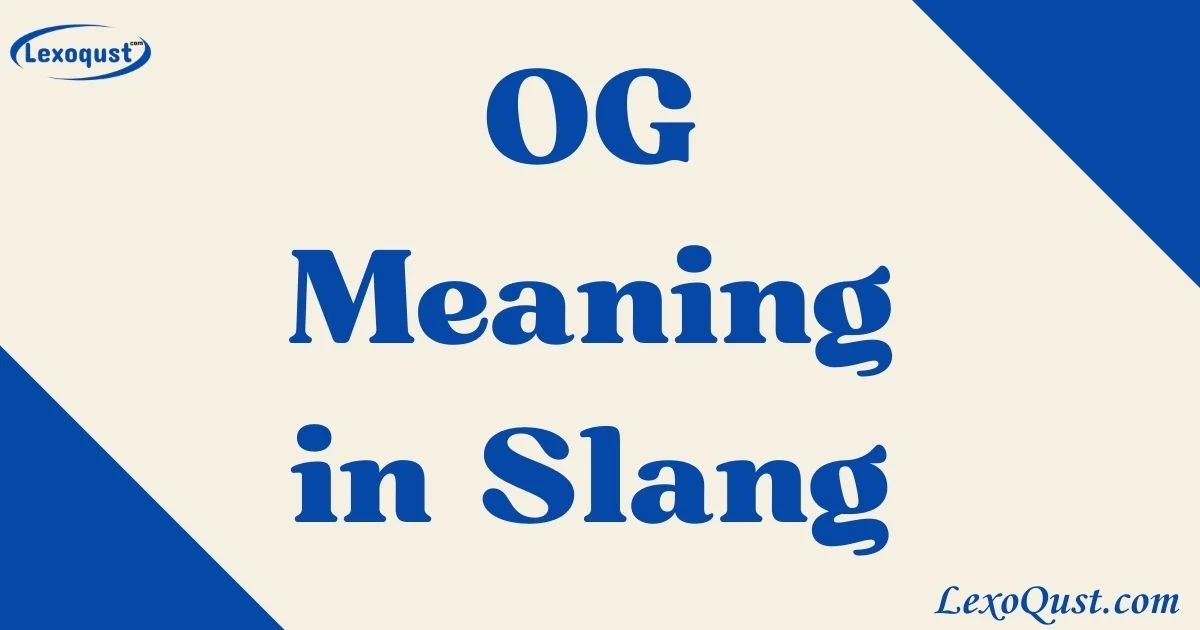 Og Meaning In Slang
