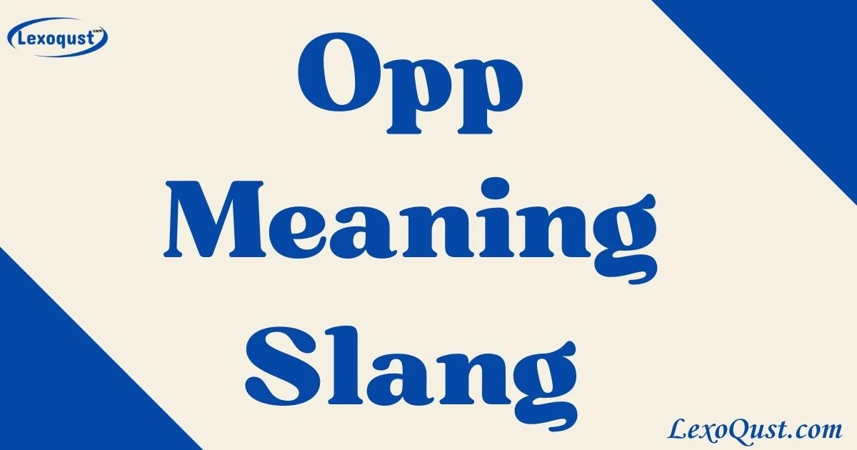 Opp Meaning Slang