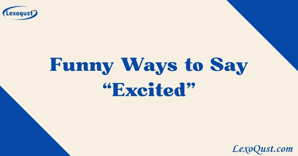 Ways To Say Excited