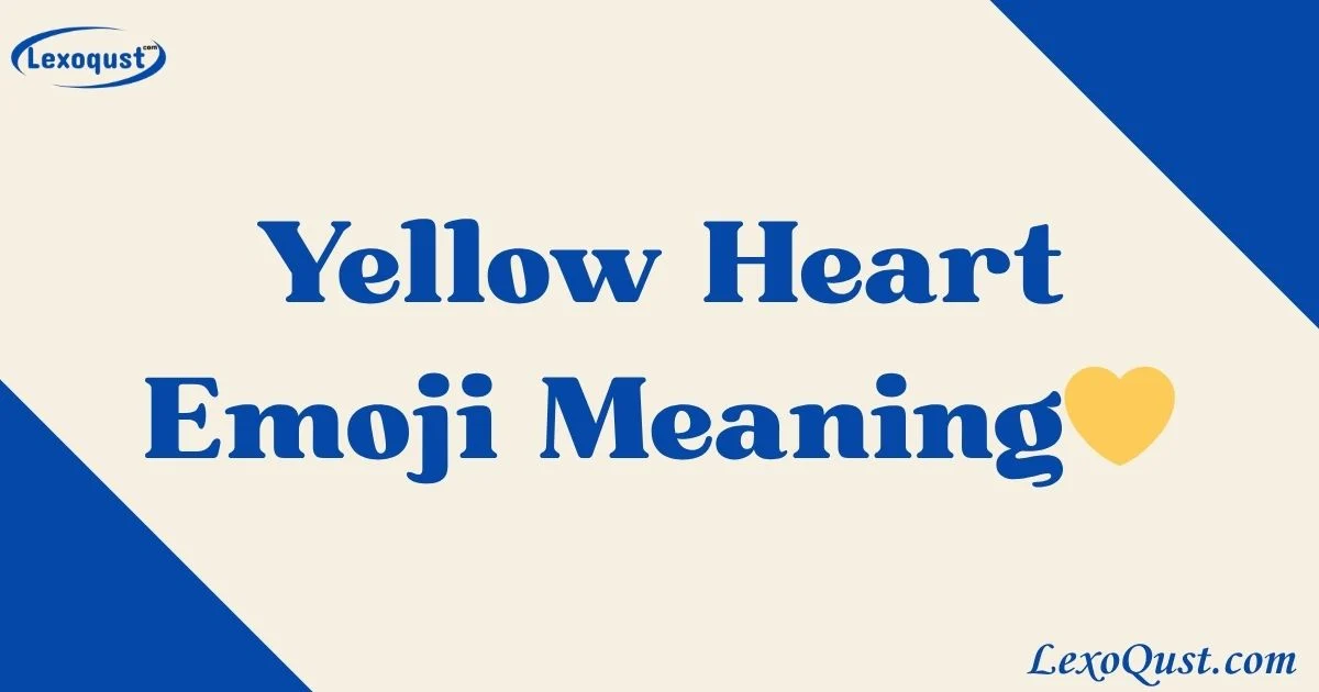 Yellow Heart Emoji Meaning