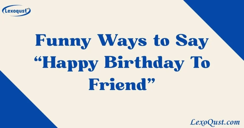 Happy Birthday To Friend