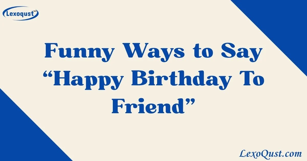 Happy Birthday To Friend
