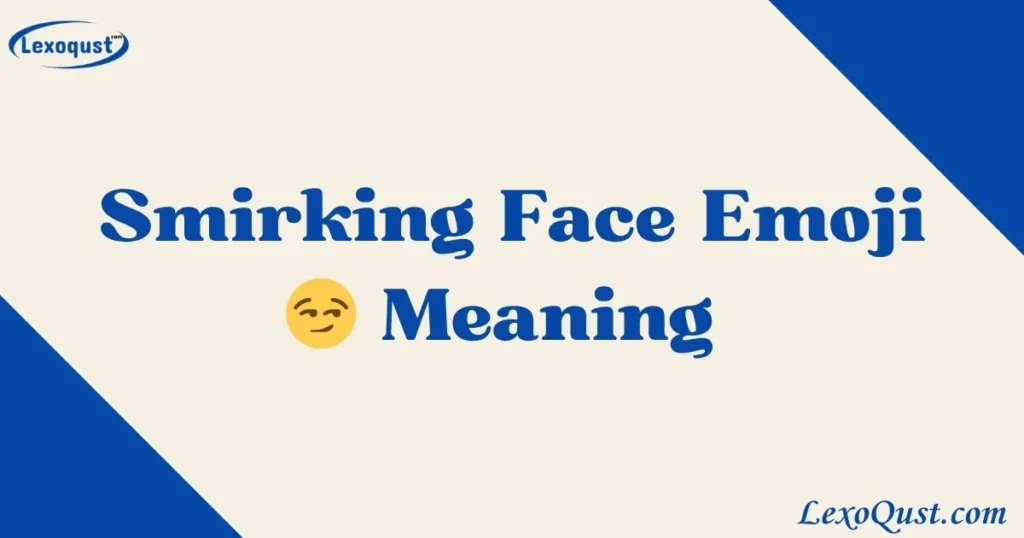 Smirking Face Emoji Meaning