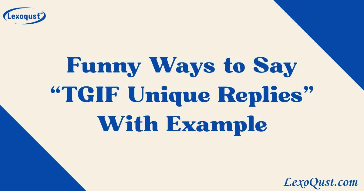 Tgif Unique Replies