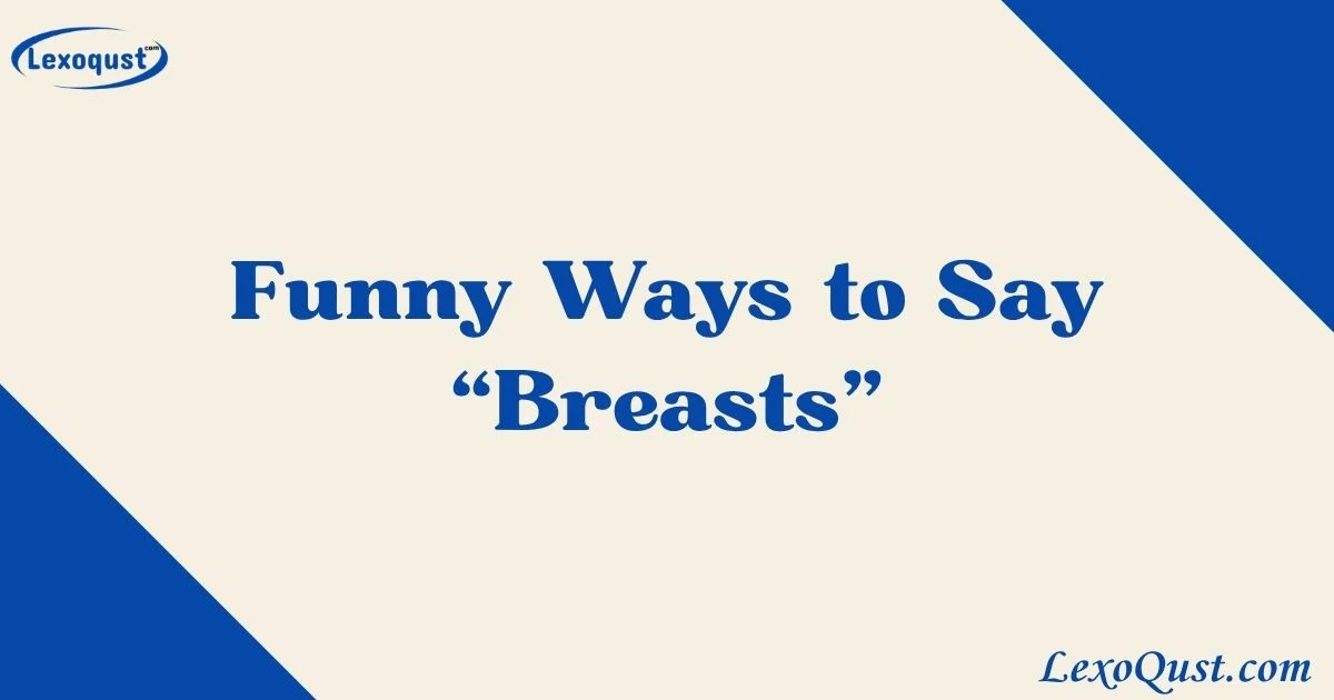 Ways To Say Breasts