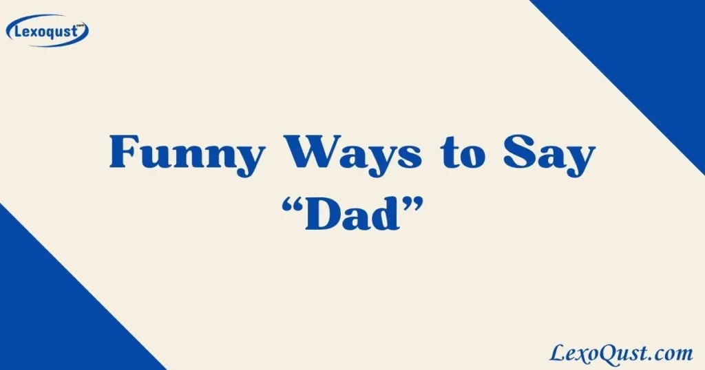 Ways To Say Dad