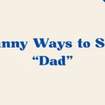 Ways To Say Dad