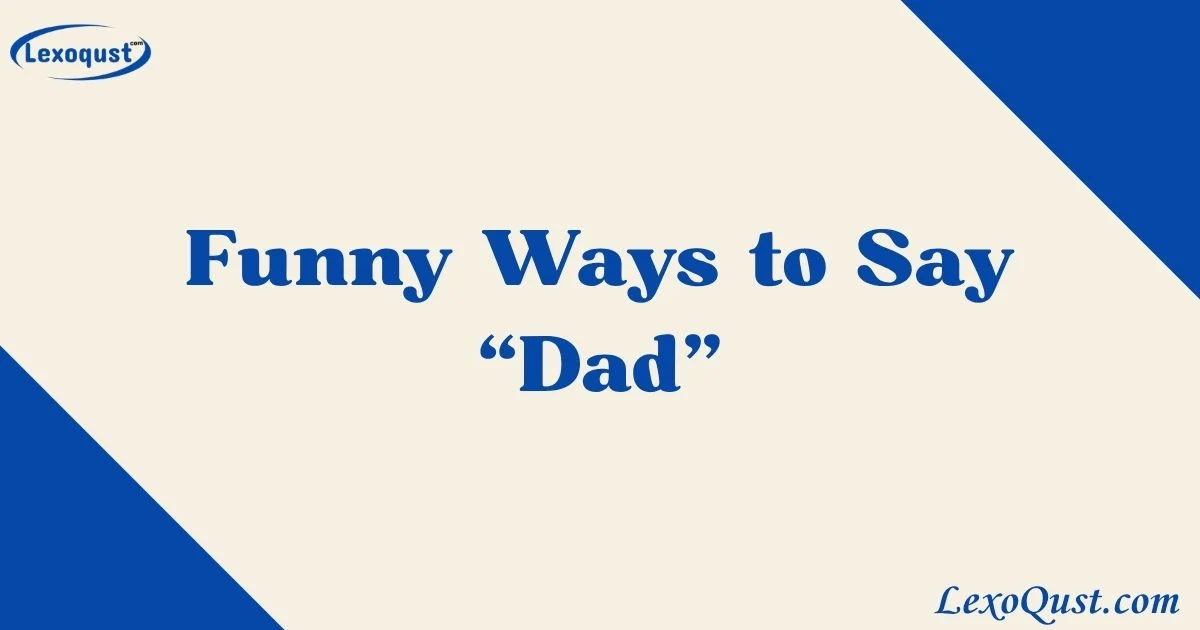 Ways To Say Dad