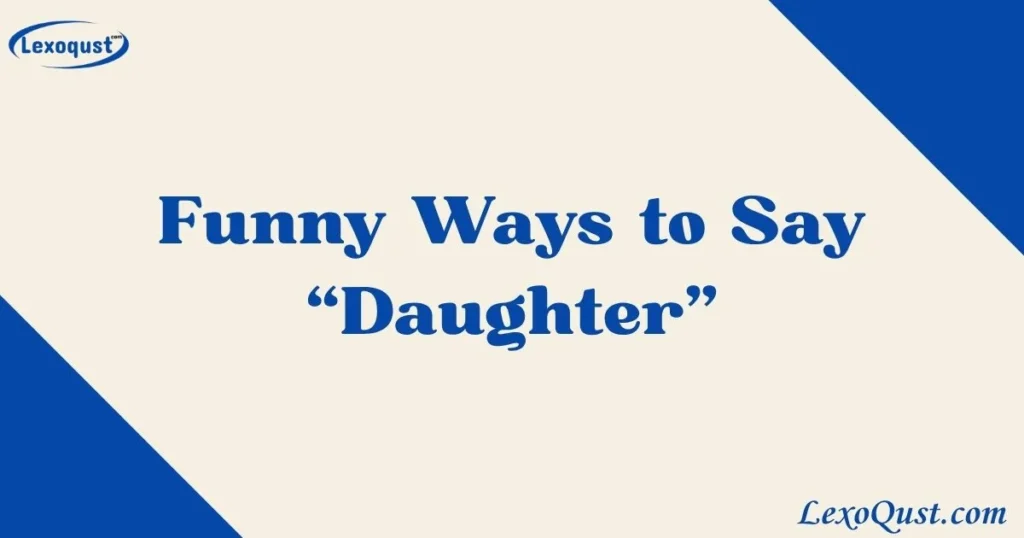 Ways To Say Daughter