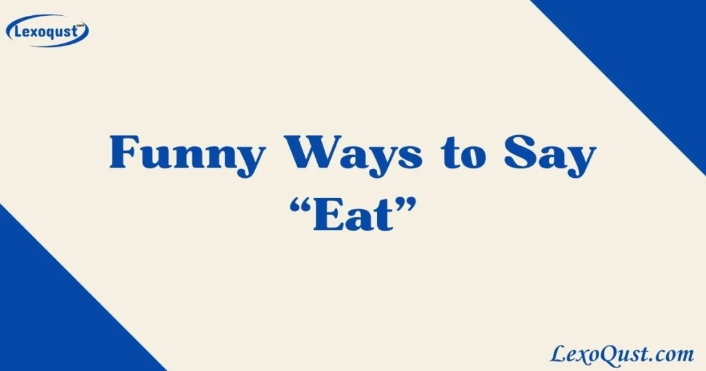 Ways To Say Eat