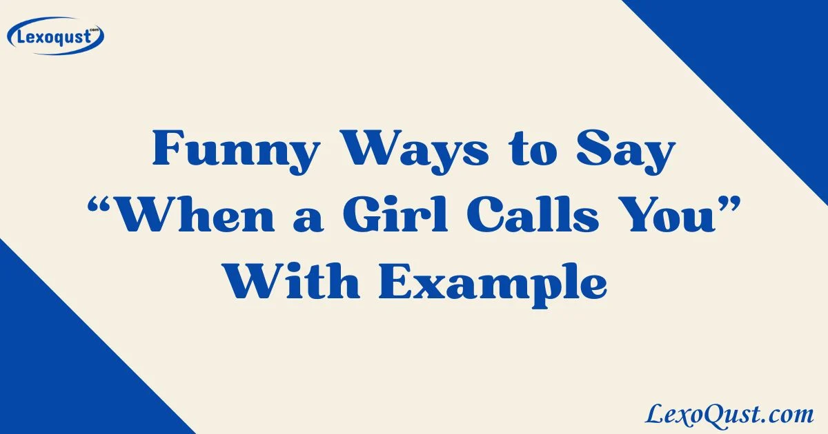 When A Girl Calls You