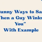 When A Guy Winks At You