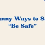 Be Safe