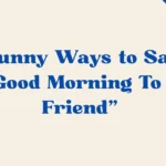 Good Morning To A Friend