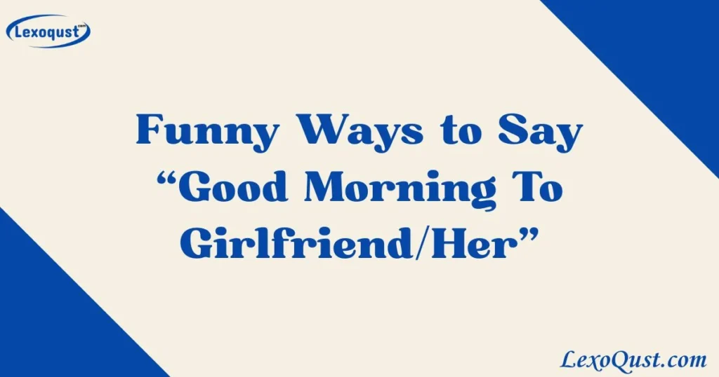 Good Morning To Girlfriendher