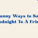 Goodnight To A Friend