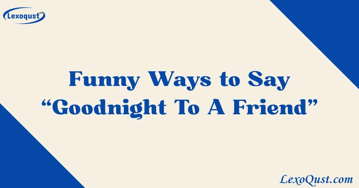 Goodnight To A Friend
