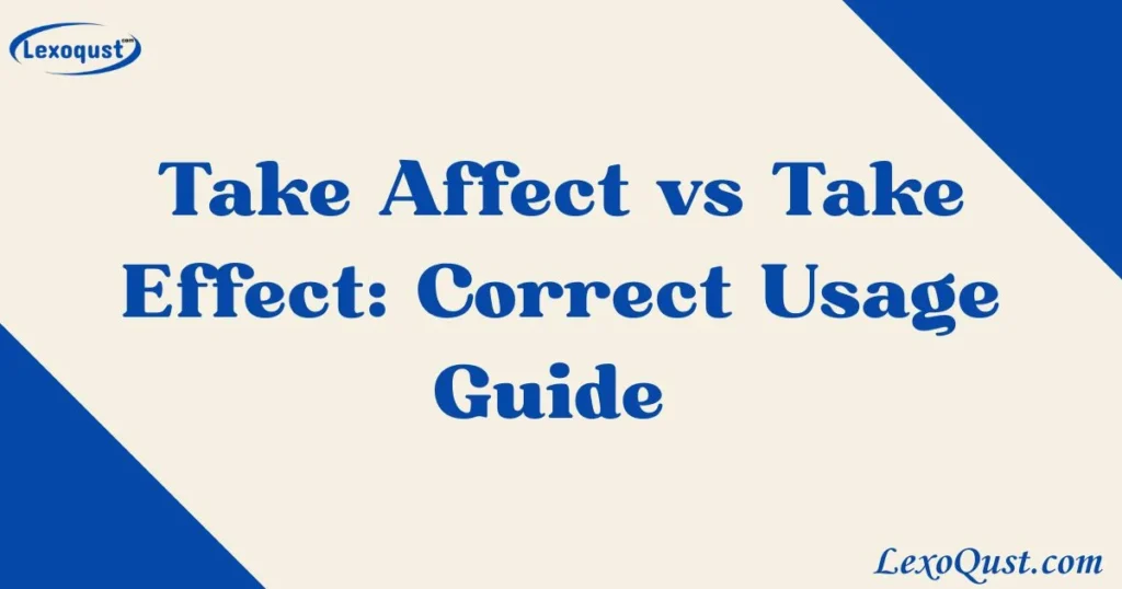 Take Affect Vs Take Effect