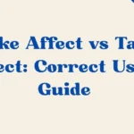 Take Affect Vs Take Effect