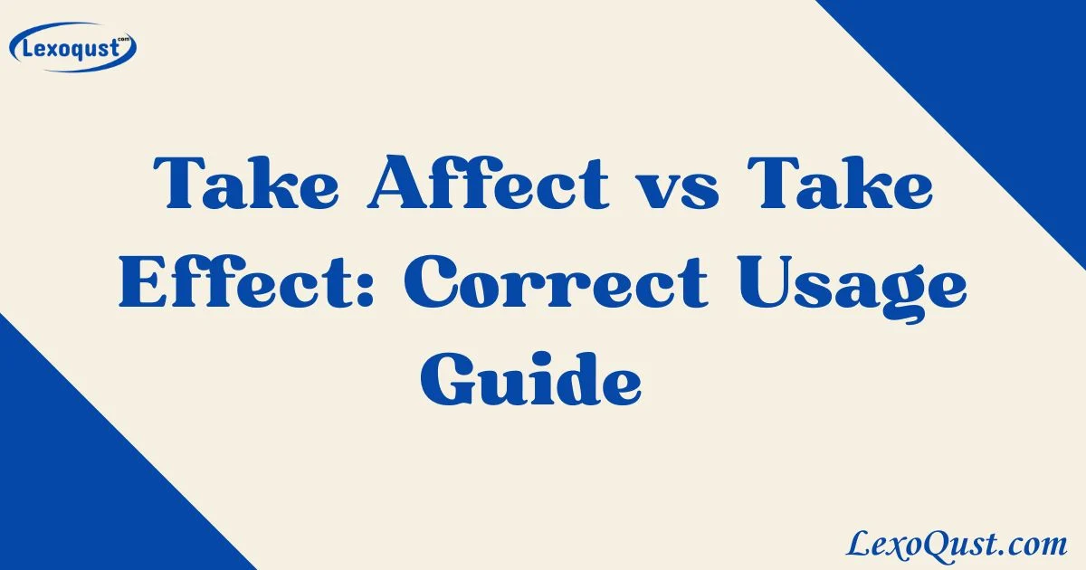 Take Affect Vs Take Effect