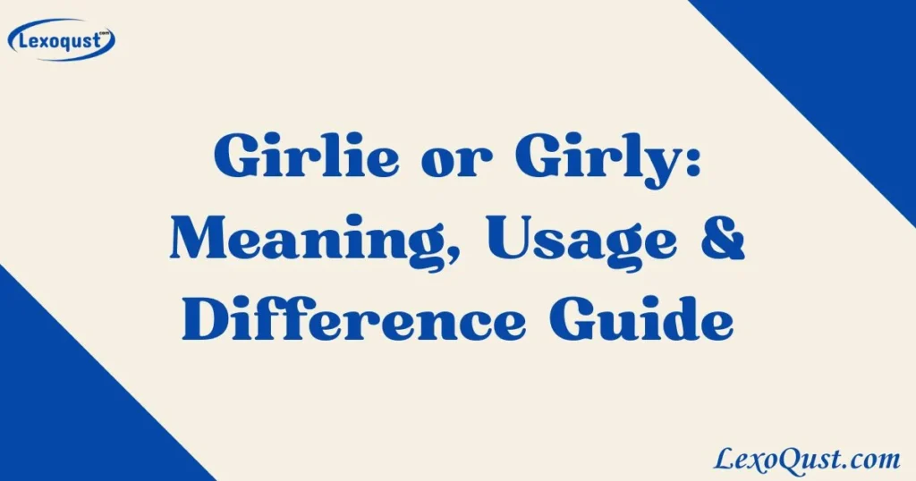 Girlie Or Girly
