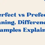 Perfect Vs Prefect