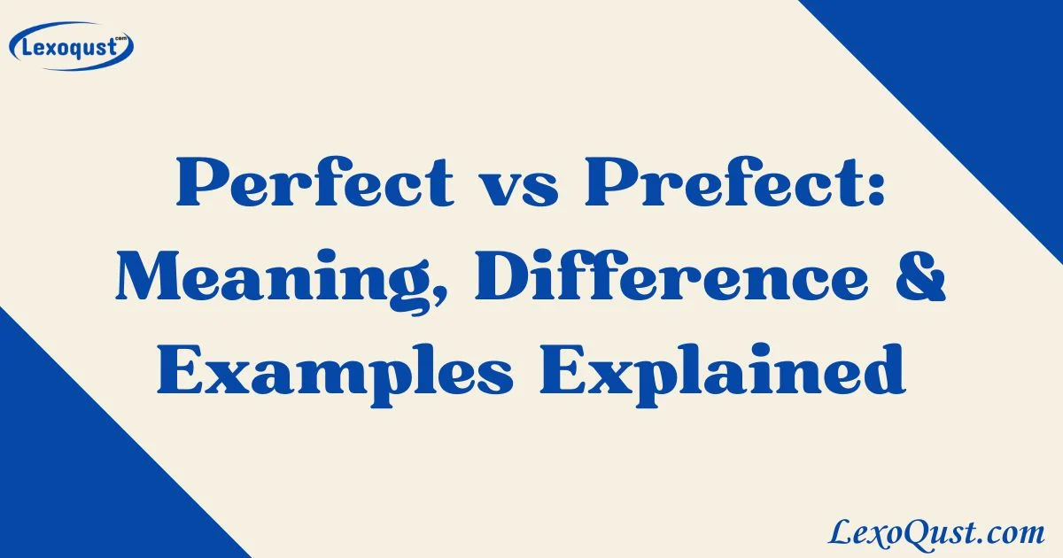 Perfect Vs Prefect