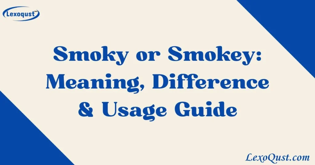 Smoky Or Smokey